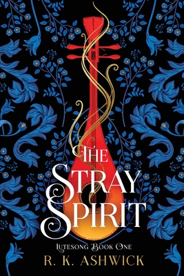 The Stray Spirit - R. K. Ashwick