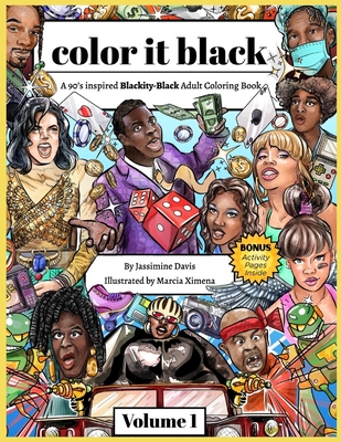 color it black: A 90's Inspired Blackity-Black Adult Coloring Book - Jassimine Davis