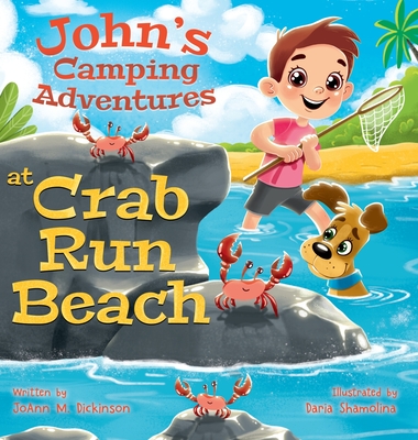 John's Camping Adventures At Crab Run Beach - Joann M. Dickinson