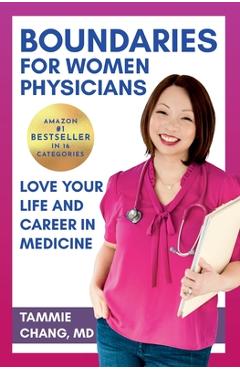 Coperta cărții 'Boundaries for Women Physicians: Love Your Life and Career in Medicine - Tammie Chang'