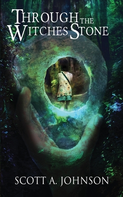 Coperta cărții 'Through the Witches Stone - Scott A. Johnson'