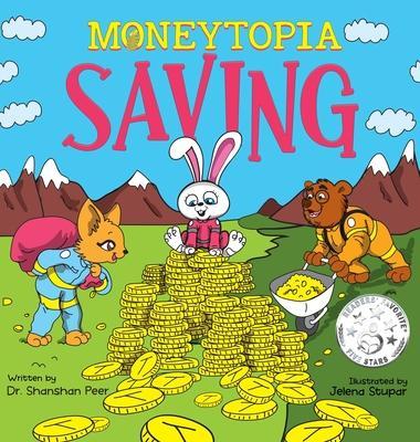 Moneytopia: Saving: Financial Literacy for Children - Shanshan Peer