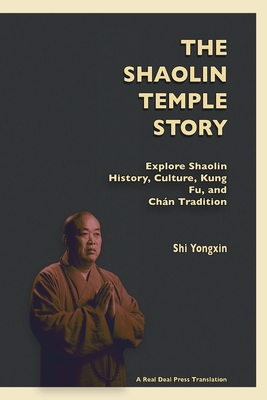 The Shaolin Temple Story - Shi Yongxin