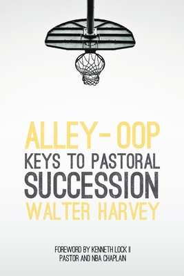 Alley-Oop: Keys To Pastoral Succession - Walter F. Harvey