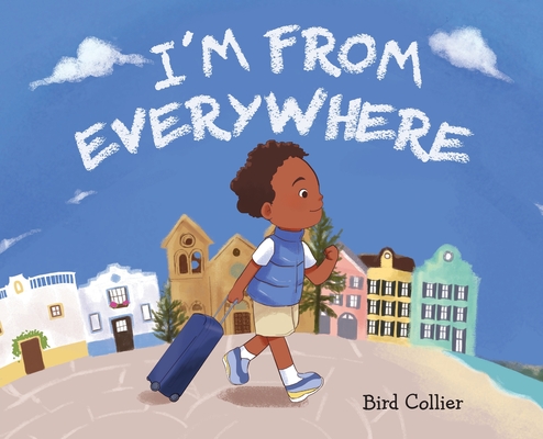 I'm From Everywhere - Bird Collier