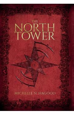 The North Tower - Michelle N. Hagood