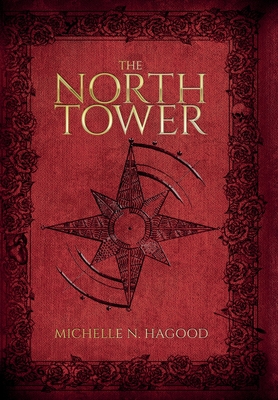 The North Tower - Michelle N. Hagood