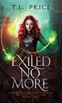 Exiled No More: Exiled Elementals Series (Book One) - T. L. Price