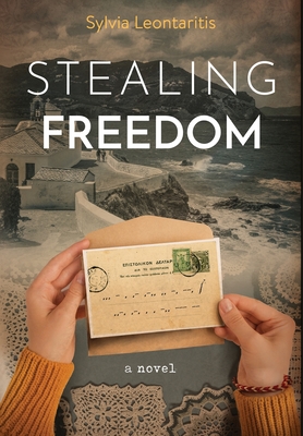 Stealing Freedom - Sylvia Leontaritis