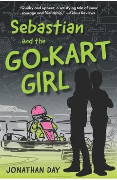 Coperta cărții 'Sebastian and the Go-Kart Girl - Jonathan Day'