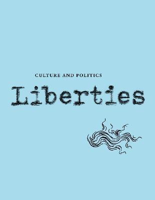 Liberties Journal of Culture and Politics: Volume III, Issue 3 - Andrew Delbanco