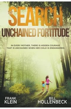 Coperta cărții 'The Search - Unchained Fortitude - Frank Klein'