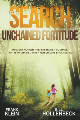 The Search - Unchained Fortitude - Frank Klein