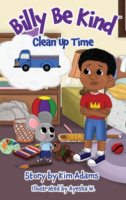 Billy Be Kind: Clean Up Time - Kim Adams