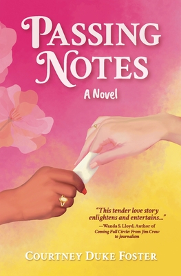 Passing Notes - Courtney N. Foster