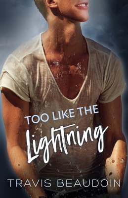 Too Like the Lightning - Travis Beaudoin