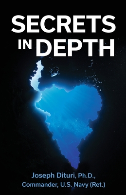 Secrets in Depth - Joseph Dituri
