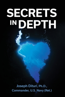 Secrets in Depth - Joseph Dituri
