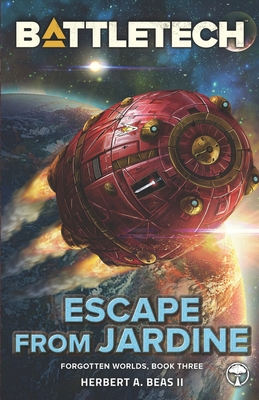 BattleTech: Escape from Jardine - Herbert A. Beas
