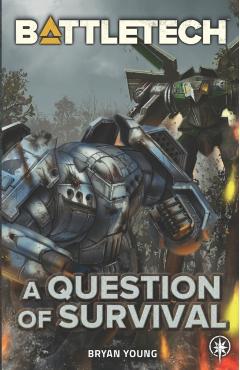 BattleTech: A Question of Survival - Bryan Young