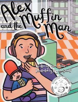 Alex and the Muffin Man - Laura Hales