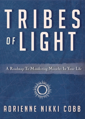Tribes of Light - Adrienne Nikki Cobb