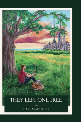 They Left One Tree - Carl Armstrong