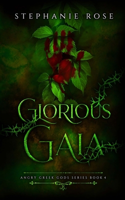 Glorious Gaia - Stephanie Rose