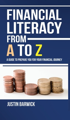 Coperta cărții 'Financial Literacy from A to Z - Justin Barwick'