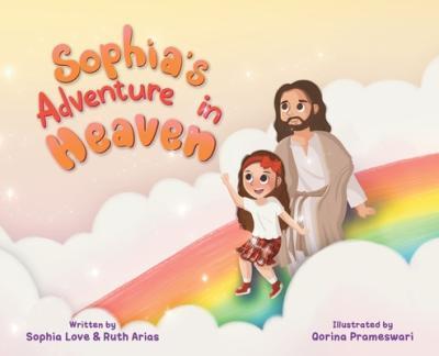 Sophia's Adventure In Heaven - Sophia Love Arias