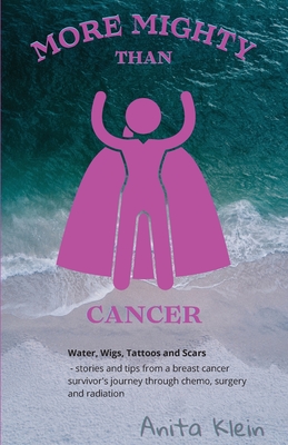 More Mighty than Cancer - Anita Klein
