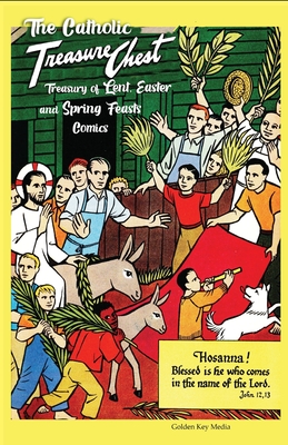 The Catholic Treasure Chest Treasury of Lent, Easter, and Springs Feasts Comics - Golden Key Media