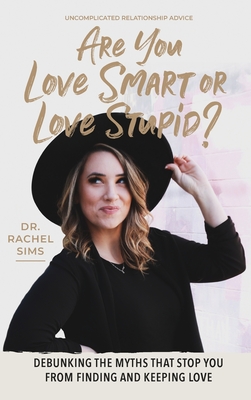 Are You Love Smart or Love Stupid? - Rachel Sims