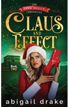 Coperta cărții 'Claus and Effect - Abigail Drake'