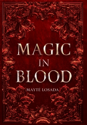 Magic in Blood - Mayté Losada
