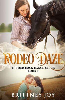 Rodeo Daze - Brittney Joy