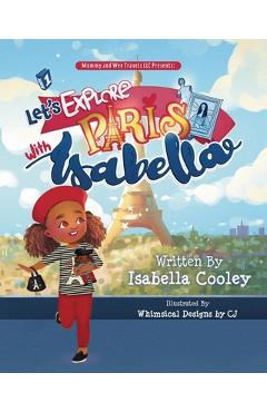 Coperta cărții 'Let's Explore Paris With Isabella - Isabella M. Cooley'