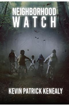 Coperta cărții 'Neighborhood Watch - Kevin Patrick Kenealy'
