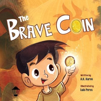 The Brave Coin - A. K. Karos