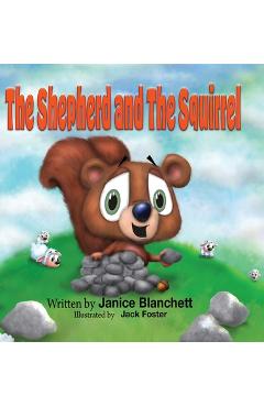 Coperta cărții 'The Shepherd and The Squirrel - Janice Blanchett'