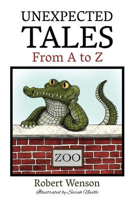 Unexpected Tales from A to Z - Robert Wenson