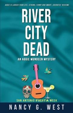 Coperta cărții 'River City Dead. Aggie Mundeen Mystery #4: Aggie Mundeen Mystery #4 - Nancy G. West'
