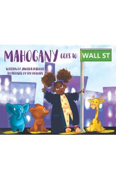 Coperta cărții 'Mahogany goes to Wall Street - Janasha Bradford'