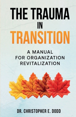 The Trauma in Transition - Christopher E. Dodd