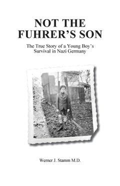 Coperta cărții 'Not the Fuhrer's Son - Werner J. Stamm'