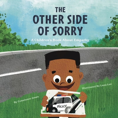 The Other Side of Sorry: A Children's Book About Empathy - Constance Jones