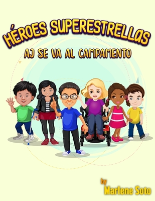 Héroes Superestrellas Aj se va al campamento - Marlene Soto