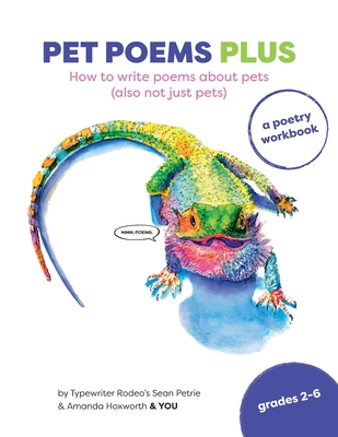 Pet Poems Plus: How to write poems about pets (also not just pets): How to - Sean Petrie