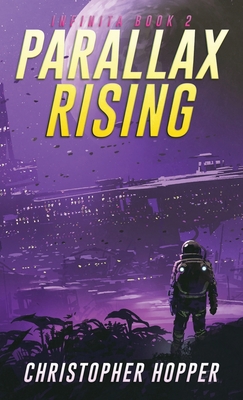 Parallax Rising (Infinita Book 2) - Christopher Hopper