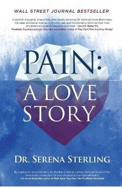 Coperta cărții 'Pain: A Love Story: A Love Story - Serena Sterling'
